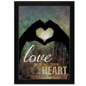 "Love with all Your Heart" By Marla Rae, Printed Wall Art, Ready To Hang Framed Poster, Black Frame - as Pic